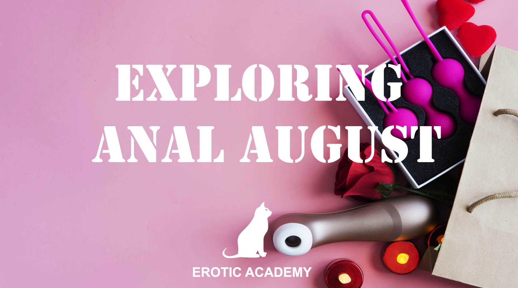 Exploring Anal August: Discovering Products for Enhanced Pleasure