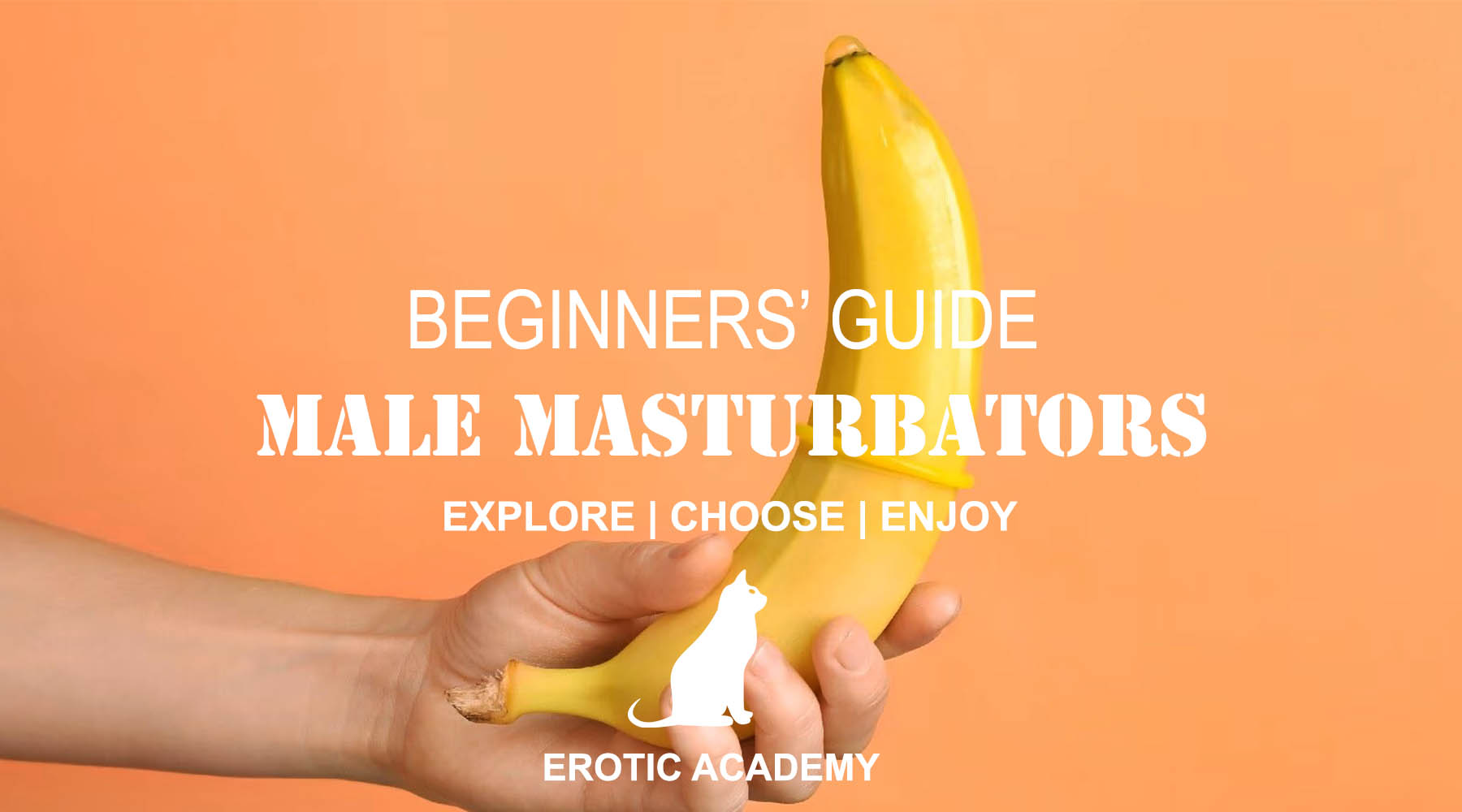 The Complete Beginner's Guide to Male Masturbators