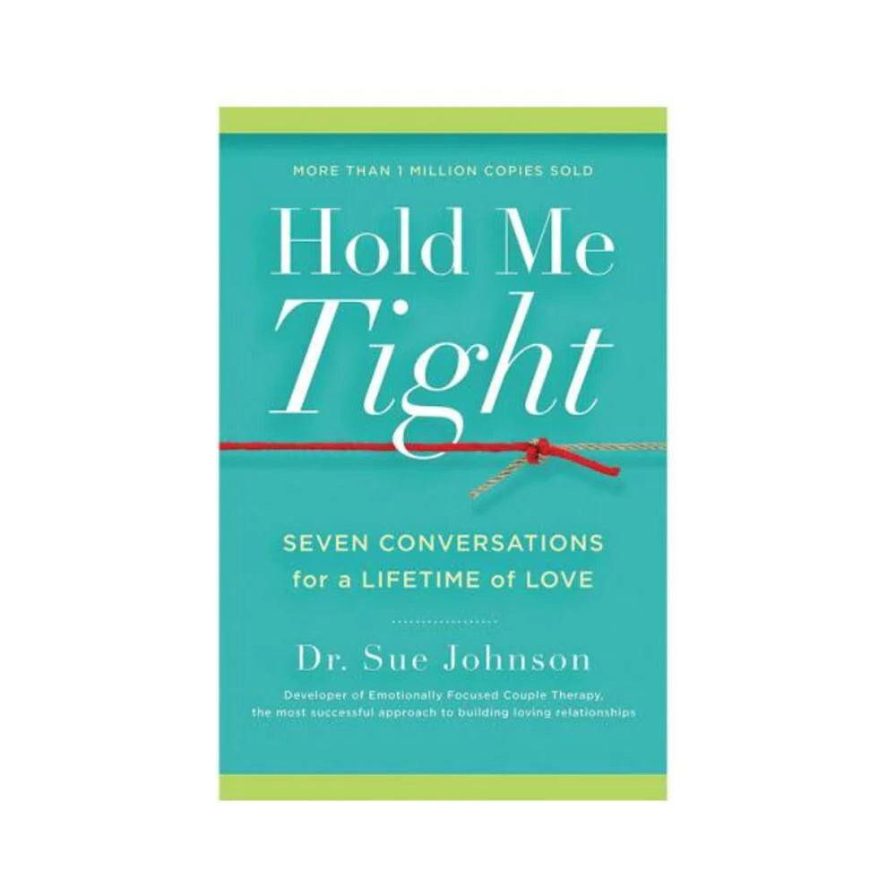 Hold Me Tight: Seven Conversations For A Lifetime Of Love