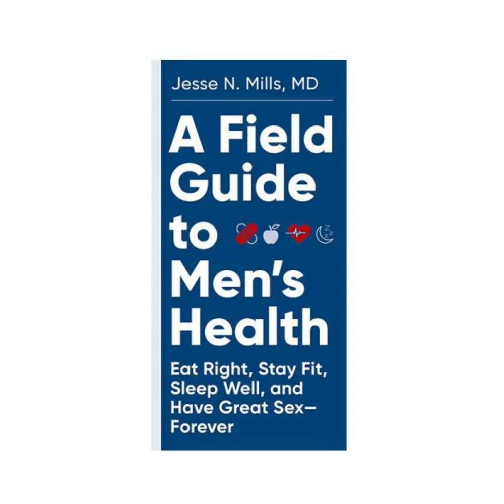 A Field Guide To Men's Health