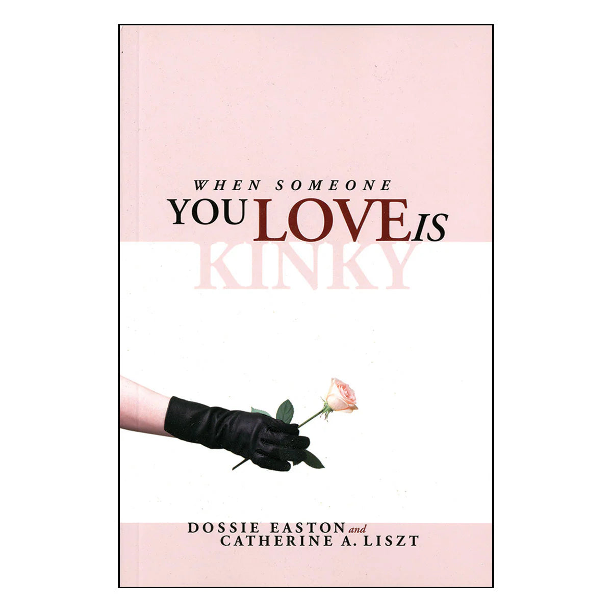 When Someone You Love is Kinky